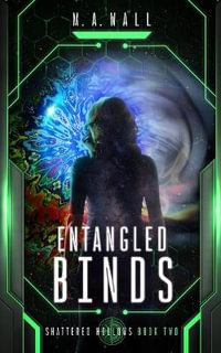 Entangled Binds - M. A. Wall