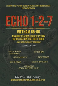 ECHO 1-2-7 : Vietnam 65-66 - Dr. W.C. "Bill" Asbury