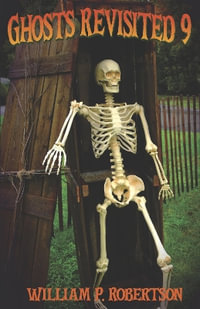 Ghosts Revisited 9 - William P. Robertson