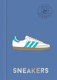 Small Luxuries : Sneakers - Nick Engvall
