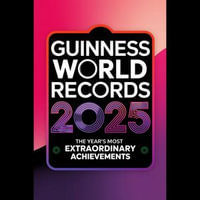 Guinness World Records 2025 : The Year's Most Extraordinary Achievements - Janna Shannon