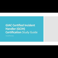 GIAC Certified Incident Handler (GCIH) Certification Study Guide - Anand Vemula