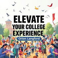 Elevate Your College Experience: Game-Changing Strategies for Admission Success : "Unlock college success! Dive into dynamic audio lessons for your ultimate admission experience!" - Orion Langford