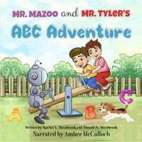 Mr. Mazoo and Mr. Tyler's ABC Adventure : Mr. Mazoo and Mr. Tyler : Book 2 - Rachel L. Westbrook