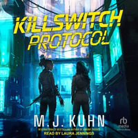 Killswitch Protocol - M. J. Kuhn
