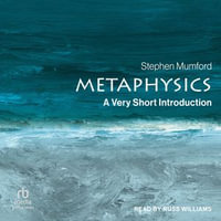 Metaphysics : A Very Short Introduction - Stephen Mumford