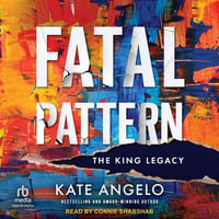 Fatal Pattern : The King Legacy - Kate Angelo