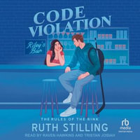 Code Violation : The Rules of the Rink - Ruth Stilling