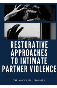 Restorative Approaches to Intimate Partner Violence - Maxwell Shimba