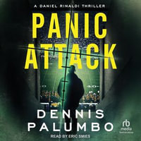 Panic Attack : A Daniel Rinaldi Thriller - Dennis Palumbo