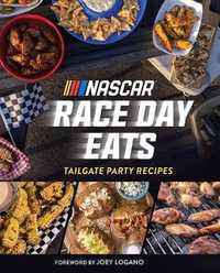 Nascar : Tailgate Party Recipes - Mike Lang
