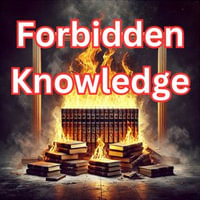 Forbidden Knowledge - Wendell Charles NeSmith