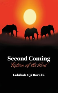Second Coming : Return of the Herd - Lobibah Oji Baraka