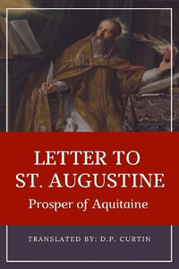 Letter to St. Augustine - Prosper of Aquitaine