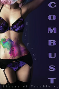 Combust : Shades of Trouble - Kitty Cox