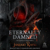 Eternally Damned : Eternally : Book 2 - January Rayne