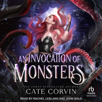 An Invocation of Monsters : Void : Book 2 - Cate Corvin