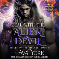 Deal with the Alien Devil : Brides of the Vinduthi : Book 1 - Ava York