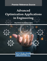 Advanced Optimization Applications in Engineering : Advances in Mechatronics and Mechanical Engineering - Afaq Ahmad