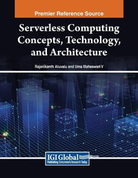 Serverless Computing Concepts, Technology and Architecture - Rajanikanth Aluvalu