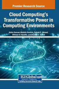 Cloudï½computing's Transformative Power in Computing Environments - Aisha Hassan Abdalla Hashim