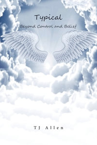 Typical : Beyond Control and Belief - Tj Allen
