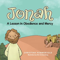 Jonah : A Lesson in Obedience and Mercy - Christina Hammervold
