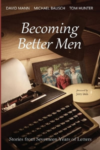 Becoming Better Men - David Mann