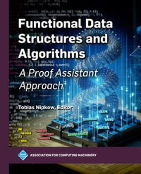 Functional Data Structures and Algorithms : A Proof Assistant Approach - Tobias Nipkow