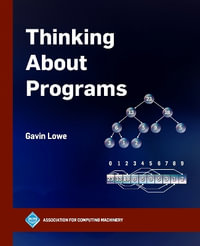 Thinking About Programs - Gavin Lowe