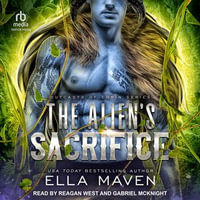 The Alien's Sacrifice : Outcasts of Corin : Book 1 - Ella Maven