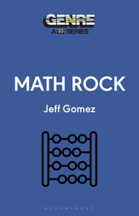 Math Rock : Genre: A 33 1/3 Series - Jeff Gomez
