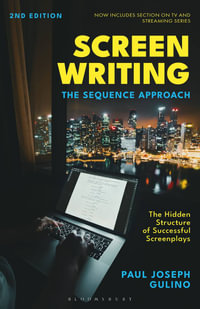 Screenwriting : The Sequence Approach - Professor Paul Joseph  Gulino