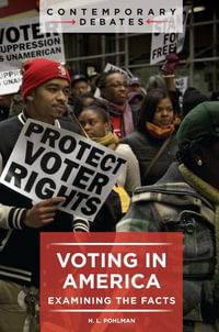 Voting in America : Examining the Facts - H. L. Pohlman