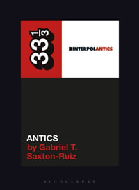 Interpol's Antics - Gabriel T. Saxton-Ruiz
