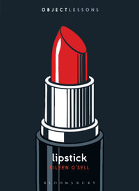 Lipstick : Object Lessons - Eileen G'Sell