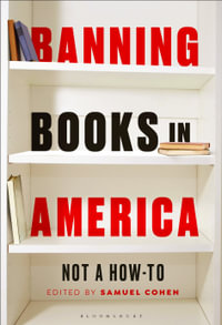 Banning Books in America : Not a How-to - Samuel Cohen