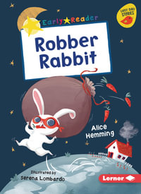 Robber Rabbit : Early Bird Readers. Yellow - Alice Hemming