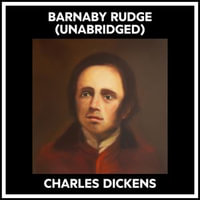 Barnaby Rudge (Unabridged) - Charles Dickens