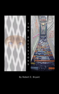 Two Decisions - Robert E. Bryant