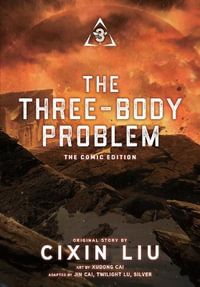 The Three-body Problem 3 : The Comic Edition - Cixin Liu