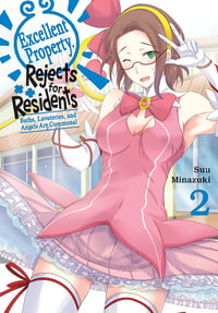 Excellent Property, Rejects for Residents, Vol.2 : Excellent Property, Rejects for Residents - Suu Minazuki