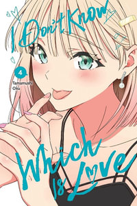 I Don't Know Which Is Love, Vol. 4 : I Don't Know Which Is Love - Tamamushi Oku