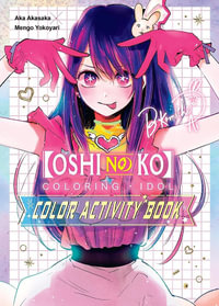 [Oshi no Ko] "Coloring x Idol" Color Activity Book : Oshi No Ko - Aka Akasaka