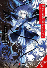 Witches Can't Be Collared, Vol. 1 : Witches Can't Be Collared - Yuri Yumemi