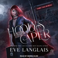 Hood's Caper : Fairytale Bureau : Book 1 - Eve Langlais