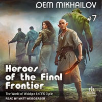 Heroes of the Final Frontier 7 : The World of Waldyra - Dem Mikhailov