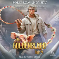 The Goldenblood Heir : Book 4 - Boris Romanovsky