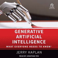 Generative Artificial Intelligence : What Everyone Needs to Know ® - Jerry Kaplan
