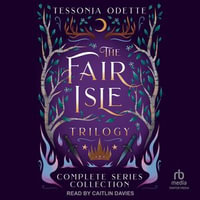 The Fair Isle Trilogy : Complete Series Collection - Tessonja Odette